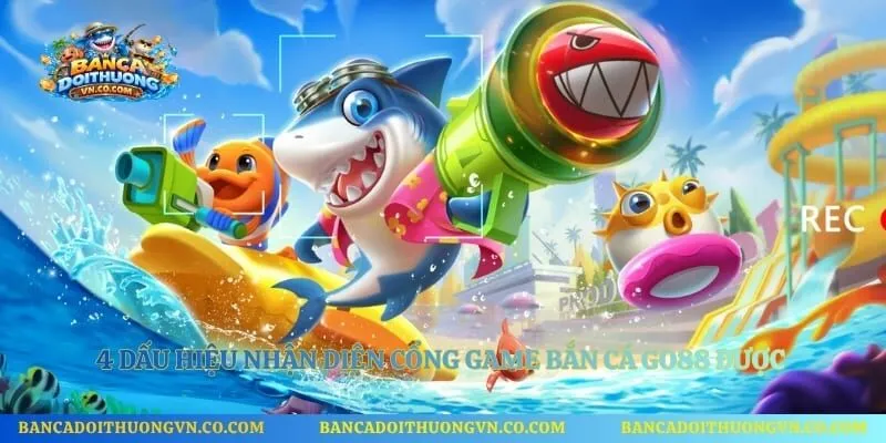 4 dấu hiệu nhận diện cổng game bắn cá Go88 được giới thiệu chính xác