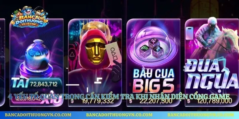 4 yếu tố quan trọng cần kiểm tra khi nhận diện cổng game 789club