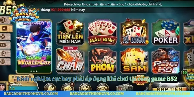 Kinh nghiệm cực hay phải áp dụng khi chơi tại cổng game B52