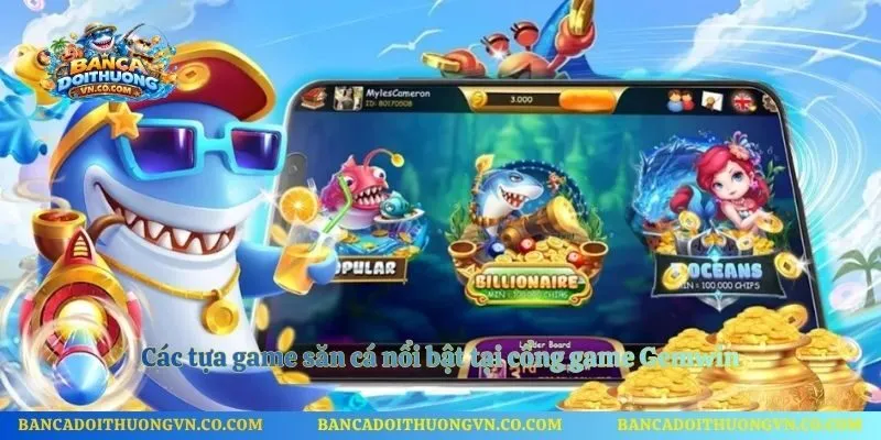 Các tựa game săn cá nổi bật tại cổng game Gemwin
