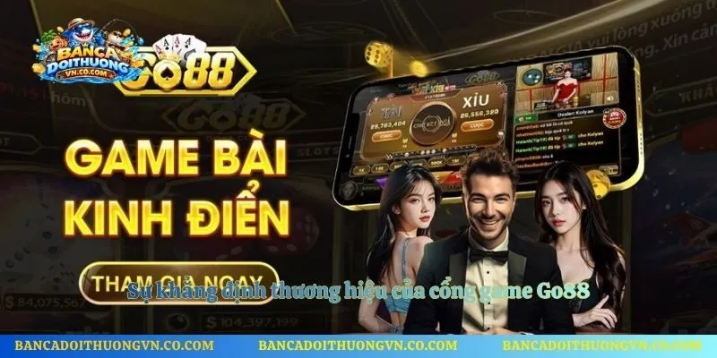 Sự khẳng định thương hiệu của cổng game Go88