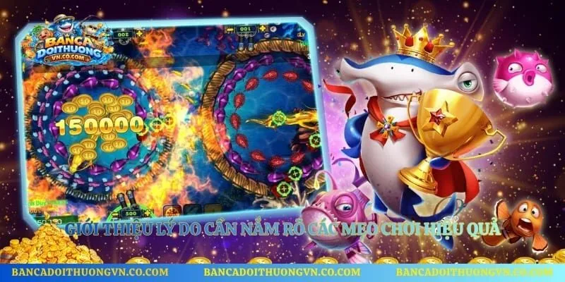 Giới thiệu lý do cần nắm rõ các mẹo chơi hiệu quả