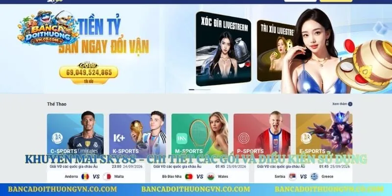 Khuyến Mãi Sky88 - Chi Tiết Các Gói Và Điều Kiện Sử Dụng