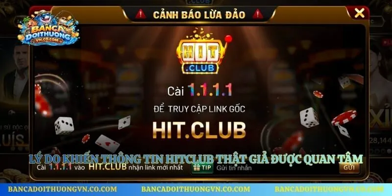 Lý do khiến thông tin Hitclub thật giả được người đọc quan tâm